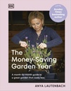The Money-Saving Garden Year: En månatlig guide till en stor trädgård som kostar mindre