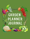Garden Planner och Journal: The Complete Vegetable Gardening Planner och Journal