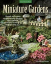 Miniature Gardens: Designa och skapa miniatyrrätter, maträttsträdgårdar, terrarier och fler inomhus och ut